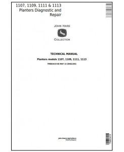 TM803419 - John Deere 1107, 1109, 1111, 1113 Planters (SN.-099999) All Inclusive Technical Manual