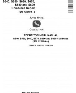 John Deere S540, S550, S660, S670, S680, S690 Combines (SN.120100-) Repair Technical Manual TM805519