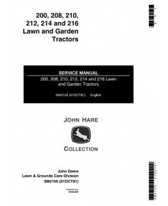 SM2105 - John Deere 200, 208, 210, 212, 214, 216 Lawn and Garden Tractors Technical Service Manual