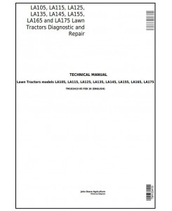 TM103419 - John Deere LA105, LA115, LA125, LA135, LA145, LA155, LA165, LA175 Lawn Tractors Technical Manual