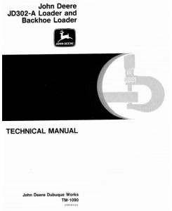 TM1090 - John Deere 302A Utility Construction Tractor, Backhoe loader Technical Service Manual