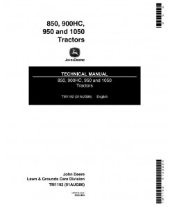 TM1192 - John Deere 1050, 850, 900HC, 950 Utility Tractors Technical Service Manual