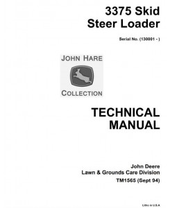 TM1565 - John Deere Skid Steer Loader Model 3375 (SN from 130001) Diagnostic, Repair Technical Service Manual