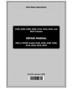 TM1575 - John Deere 8100, 8200, 8300, 8400, 8110, 8210, 8310, 8410 Tractors Service Repair Technical Manual