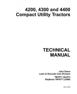 TM1677 - John Deere 4200, 4300, 4400 Compact Utility Tractors Technical Service Manual