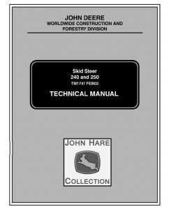 TM1747 - John Deere 240, 250 Skid Steer Loader Service Repair Technical Manual