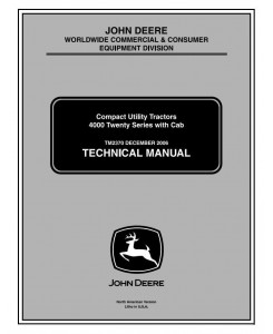 TM2370 - John Deere 4120,4320,4520,4720(SN.120001-670000) Compact Utility Tractors w.Cab Technical Manual