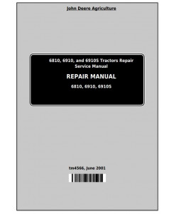 TM4566 - John Deere Tractors 6810, 6910, and 6910S Service Repair Technical Manual