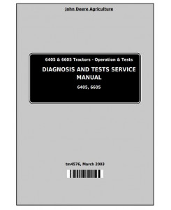 TM4576 - John Deere Tractors 6405, 6605 (North American) Diagnostic and Tests Service Manual