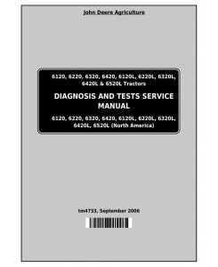 TM4733 - John Deere Tractors 6120,6220, 6320,6420, 6120L,6220L, 6320L,6420L,6520L Diagnostic Service Manual