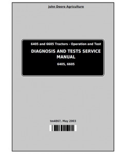 TM4867 - John Deere Tractors 6405 and 6605 Diagnostic and Tests Service Manual