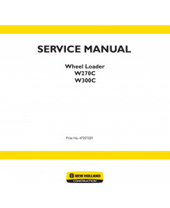 New Holland W270C, W300C Tier 2 Wheel Loader Service Manual
