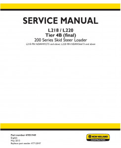 New Holland L218 (NDM449275-), L220 (NDM456673-) Tier 4B final Skid Steer Loader Service Manual