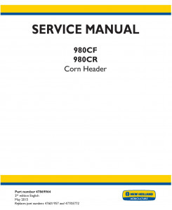 New Holland 980CF, 980CR Corn header Service Manual