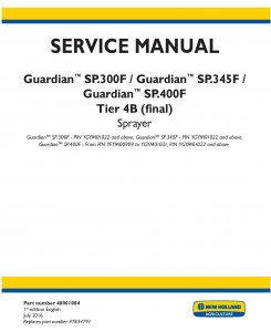 New Holland Guardian SP.300F, Guardian SP.345F, Guardian SP.400F Tier4B final Sprayer Service Manual
