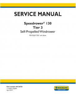 New Holland Speedrower130 (PIN: YGG677501 and above) Self-Propelled Windrower Tier 3 Service Manual