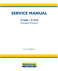 New Holland T1560, T1570 Compact Tractor Service Manual