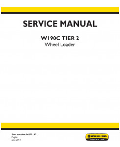 New Holland W190C Tier 2 Wheel Loader Service Manual