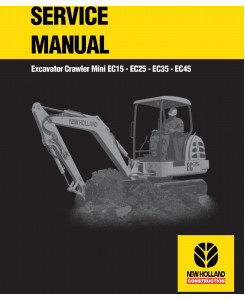 New Holland EC15, EC25, EC35, EC45 Compact Excavators Service Manual (no engine or fuel info)