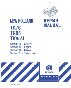 New Holland TK76, TK85, TK85M Crawler Tractor Complete Service Manual