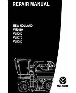 New Holland VL5060, VL5070, VL5080, VM3080 Grape Harvester Service Manual