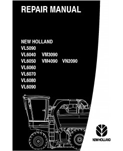 New Holland VL5090, VL6040, VL6050, VL6060, VL6070, VL6080, VL6090, VM3090, VM4090, VN2090 Grape Harvester Service Manual