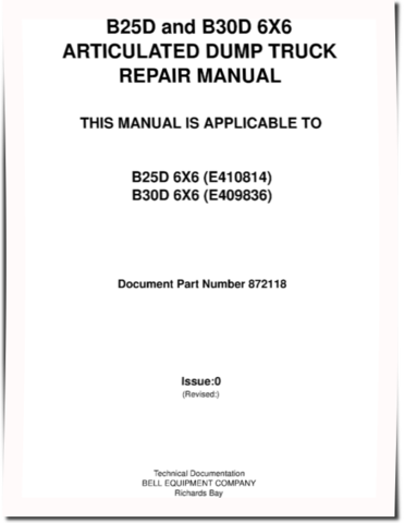 BELL B25D (PIN: E410814___) and B30D (PIN: E409836___) 6x6 Articulated Dump Trucks Repair Manual (872118)